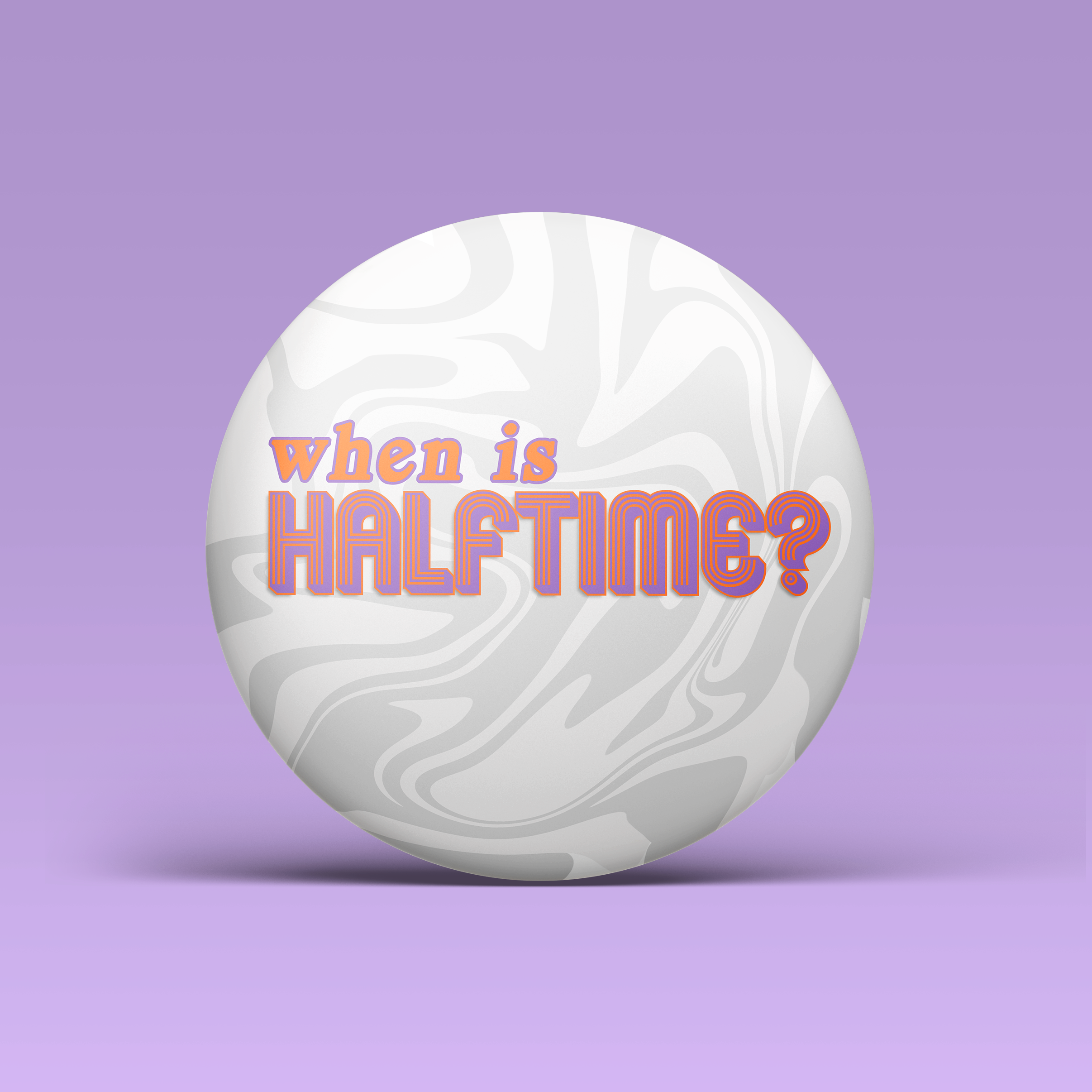 When Is Halftime? Button - Purple & Orange