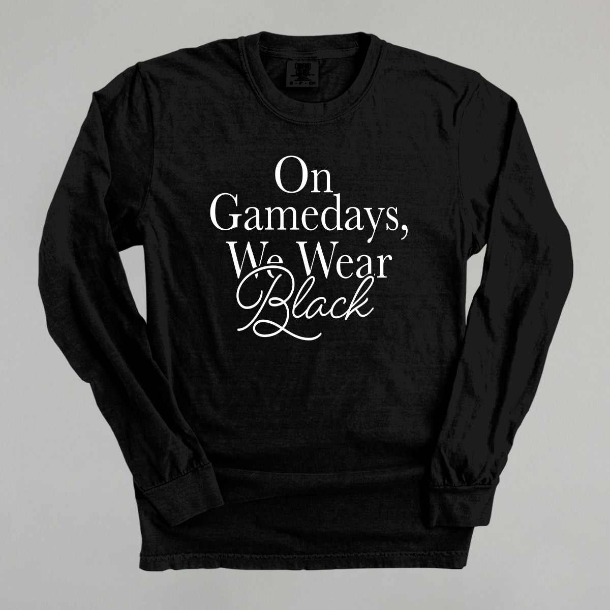 On Game Days We Wear Black design on a black Comfort Colors long sleeve tee