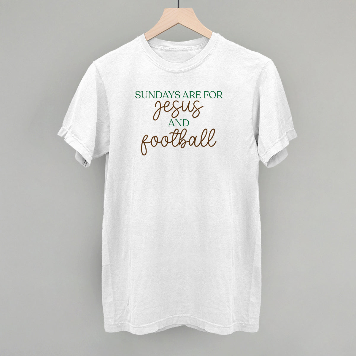 Sundays Are For Jesus And Football design on a white Comfort Colors tee