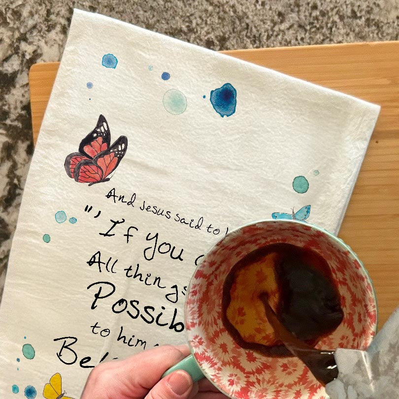 All Things Are Possible Mark 9:23 dish towel, 27x27 flour sack cotton