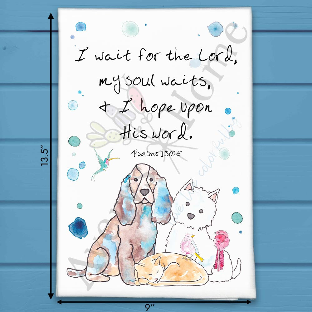 My Soul Waits on the Lord Psalms 130:5 flour sack dish towel, art by Avery Jackson