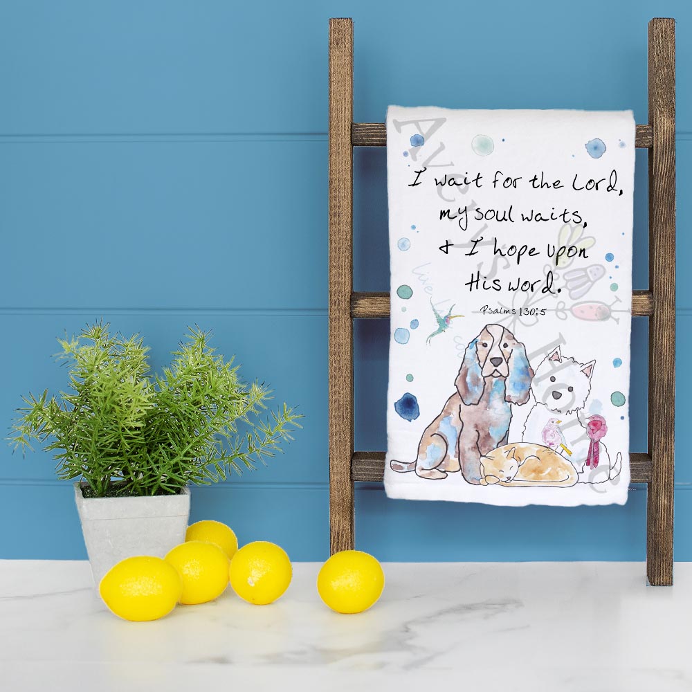 My Soul Waits on the Lord Psalms 130:5 dish towel folded, hemmed on all four sides