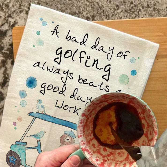 A Bad Day Golfing Beats a Good Day at Work dish towel, 27x27 flour sack cotton