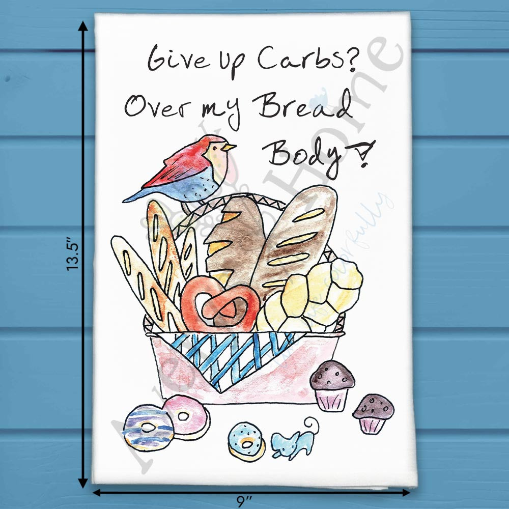 Give Up Carbs flour sack dish towel, art by Avery Jackson