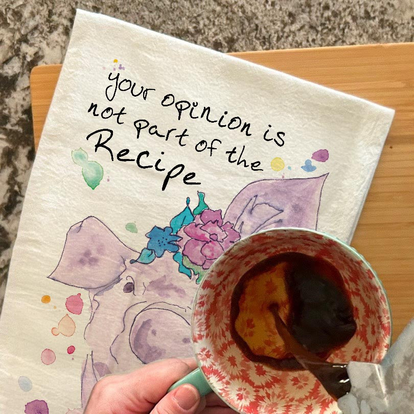 Opinion isn't in the Recipe dish towel, 27x27 flour sack cotton