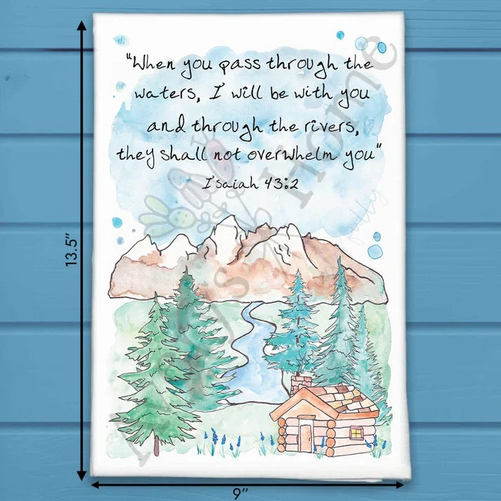 I Will Be with You Isaiah 43:2 flour sack dish towel, art by Avery Jackson