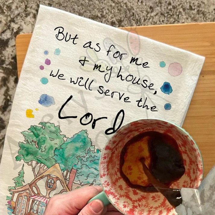 My House Will Serve the Lord Joshua 24:15 dish towel, 27x27 flour sack cotton
