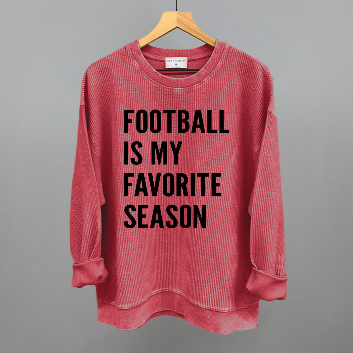 Football Is My Favorite Season design on a red oversized corded crew
