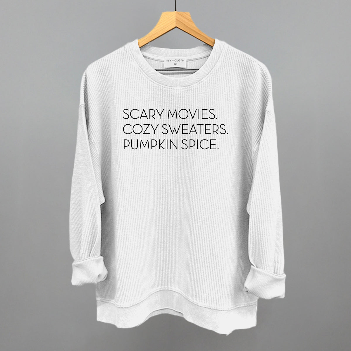 Scary Movies, Cozy Sweaters, Pumpkin Spice
