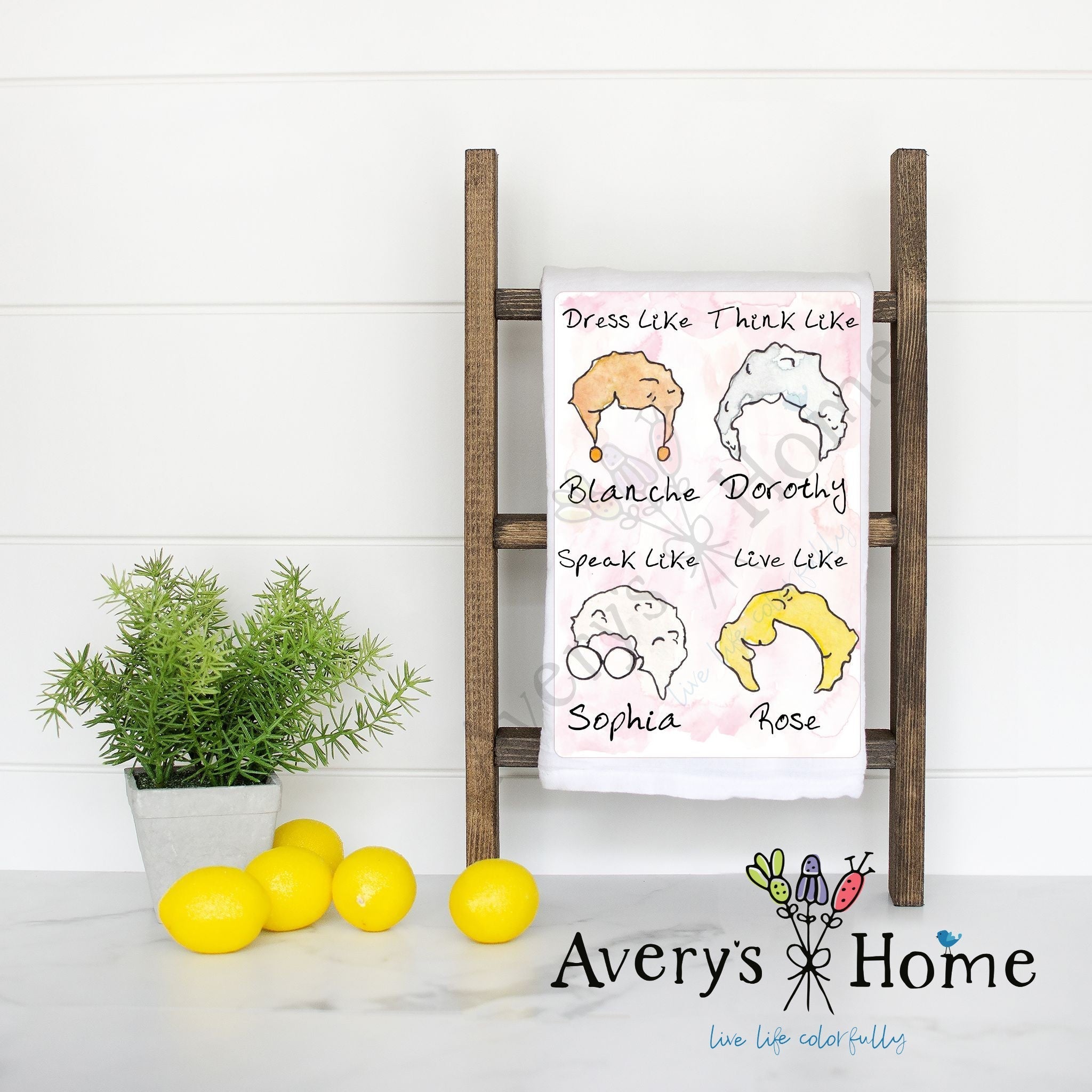 Live Like the Golden Girls flour sack dish towel, art by Avery Jackson