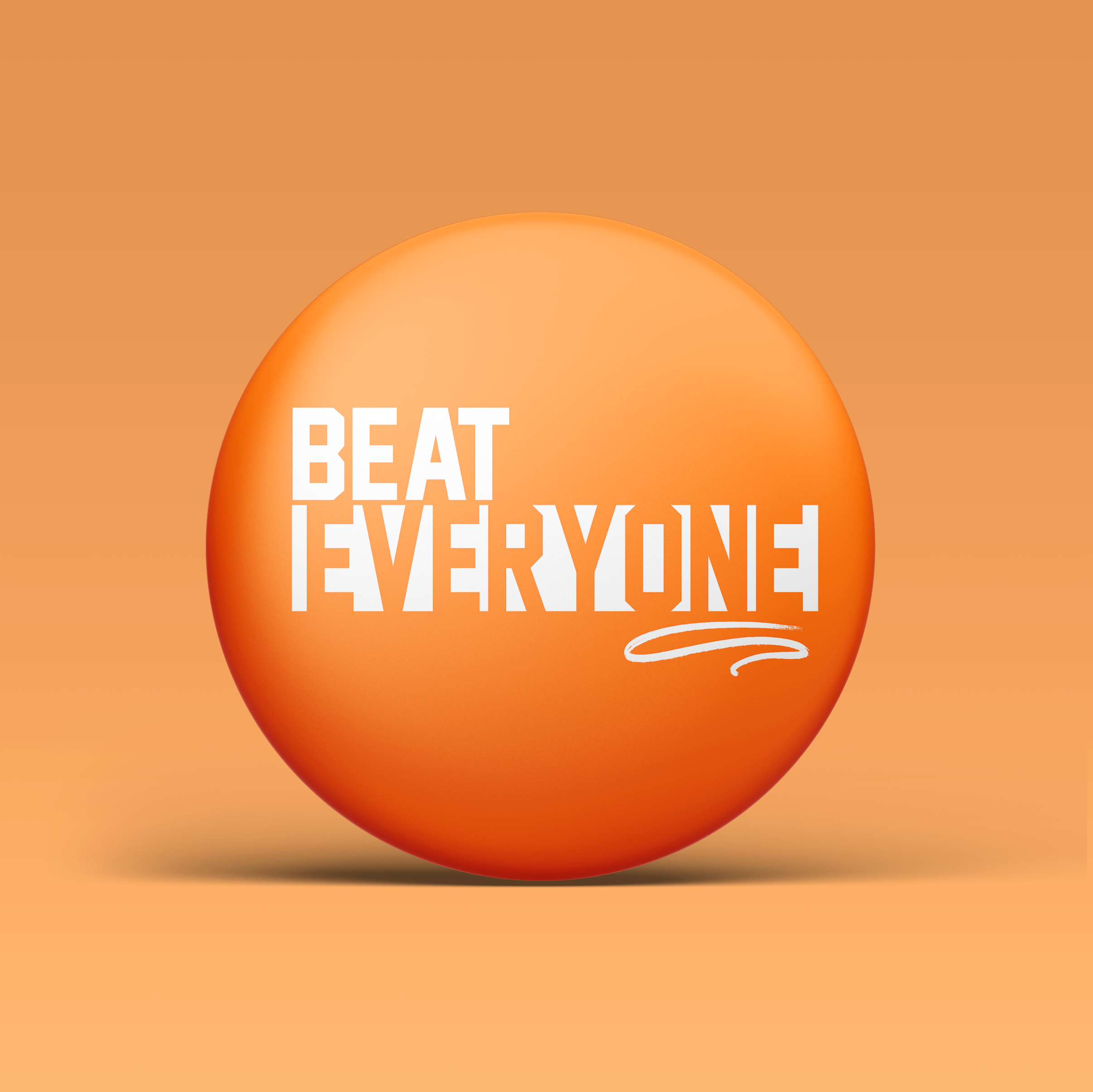 Beat Everyone - Orange