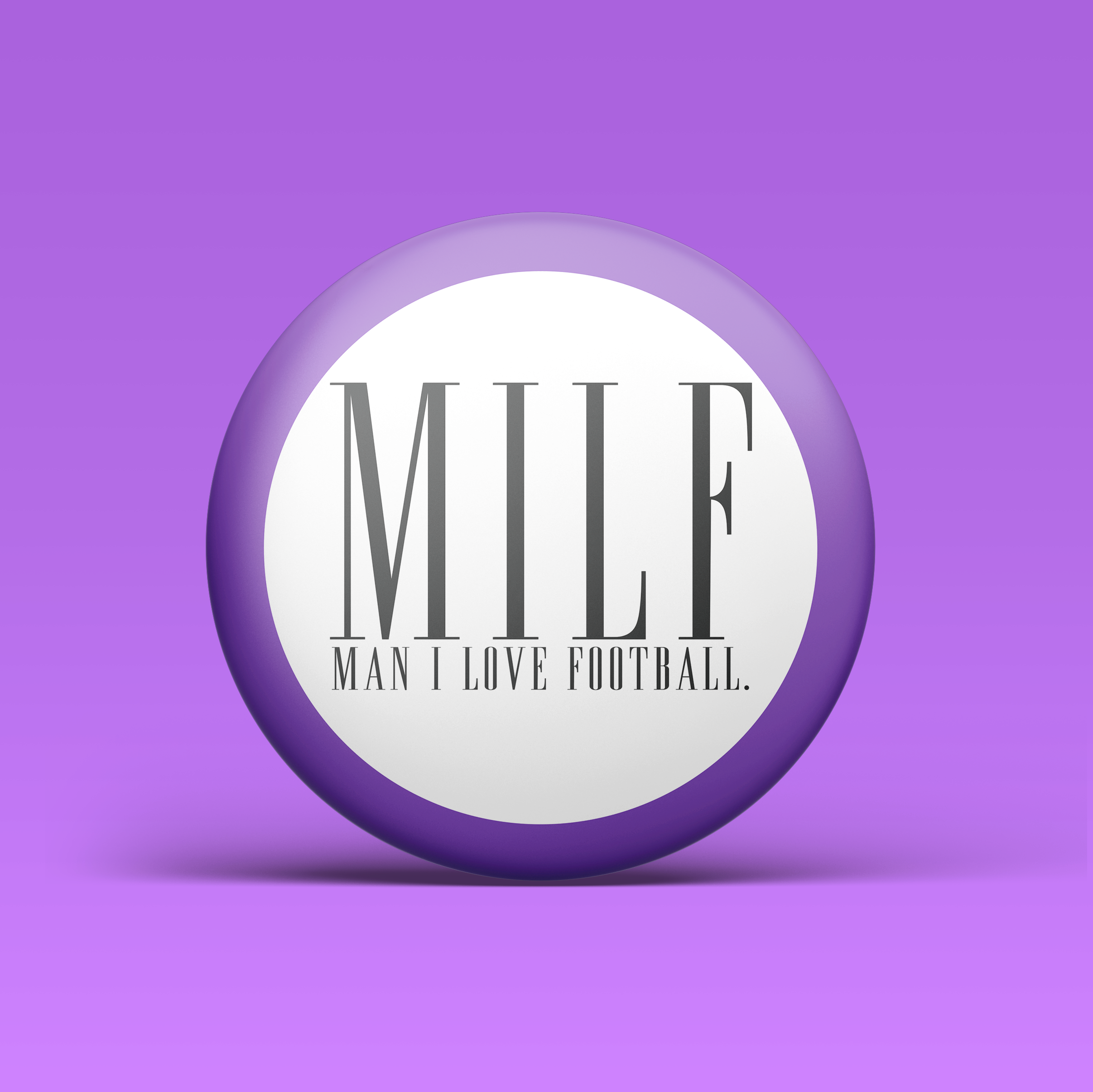 MILF - Man I Love Football - Purple
