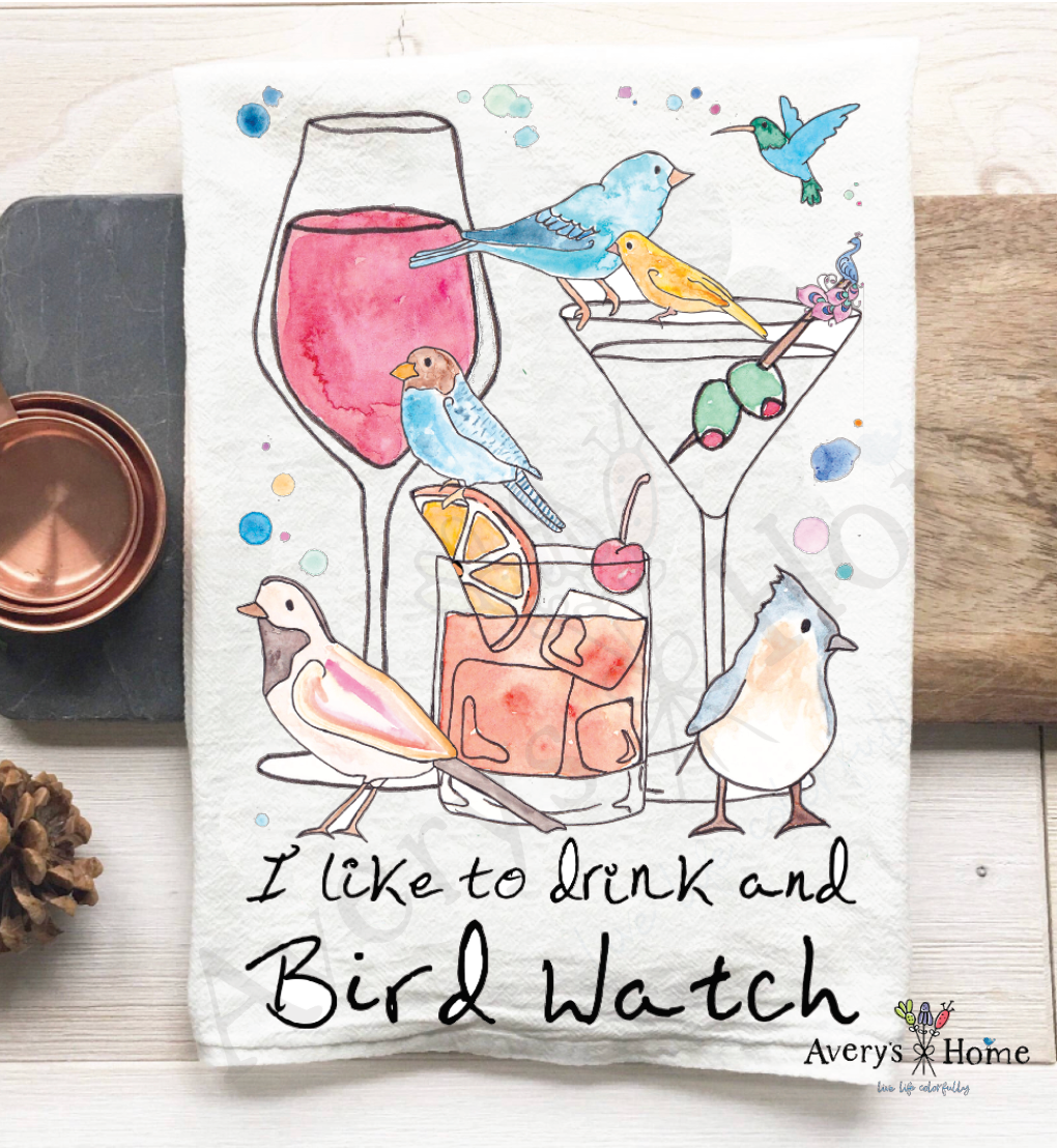 I Like to Drink & Bird Watch flour sack dish towel, art by Avery Jackson