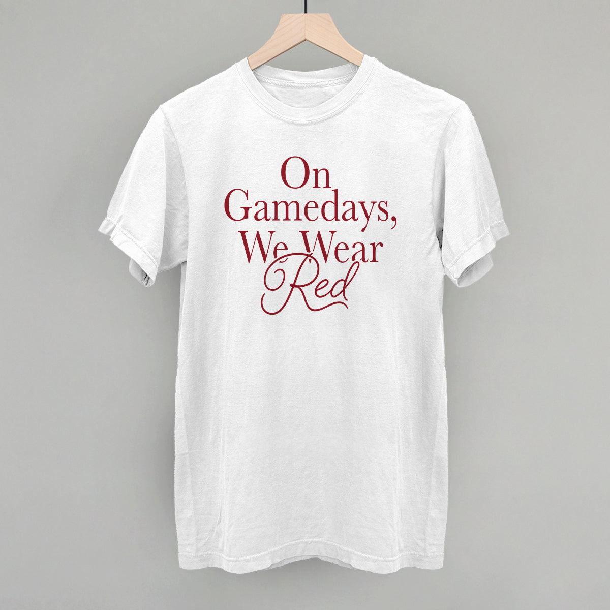 On Gamedays We Wear Red design on a white Comfort Colors tee