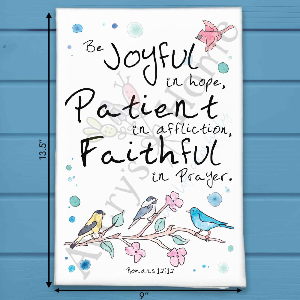 Be Joyful Romans 12:12 flour sack dish towel, art by Avery Jackson