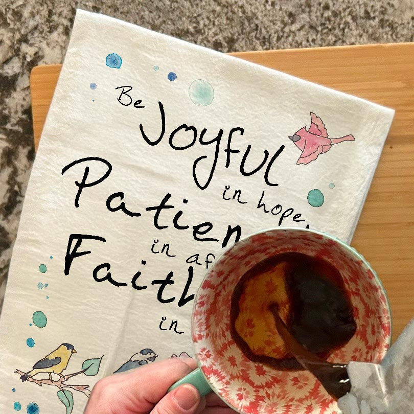Be Joyful Romans 12:12 dish towel, 27x27 flour sack cotton