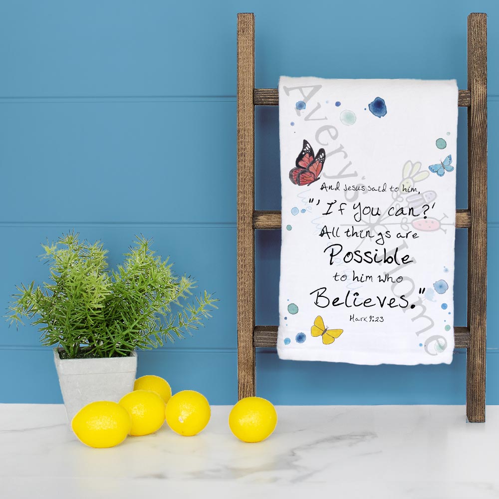 All Things Are Possible Mark 9:23 dish towel folded, hemmed on all four sides