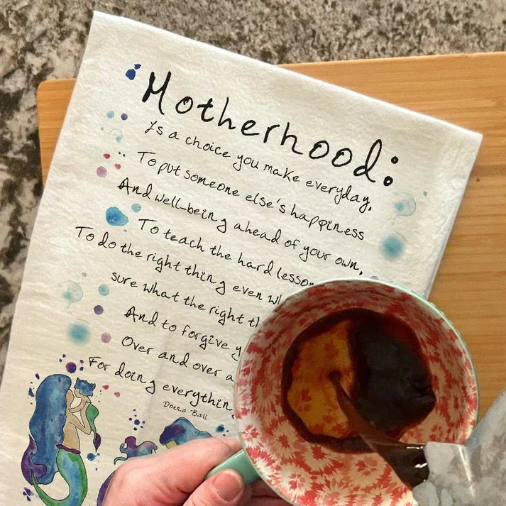 Motherhood dish towel, 27x27 flour sack cotton