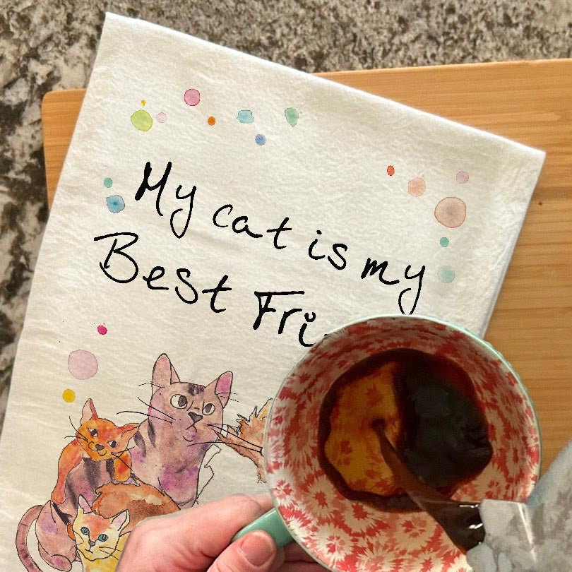 My Cat is My Best Friend dish towel, 27x27 flour sack cotton