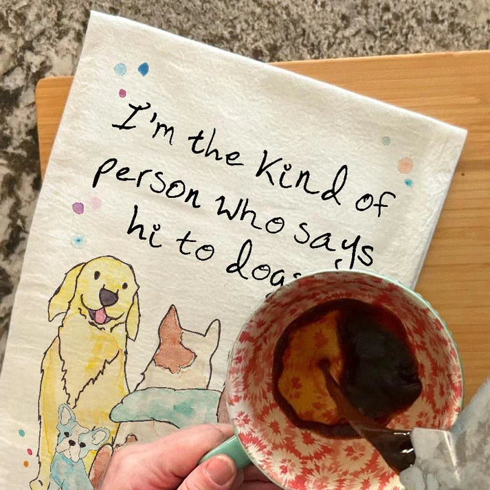 I Say Hi to Dogs dish towel, 27x27 flour sack cotton