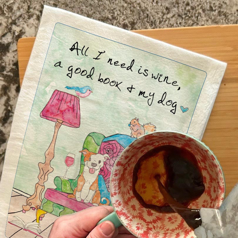 Wine, Good Book, and My Dog dish towel, 27x27 flour sack cotton