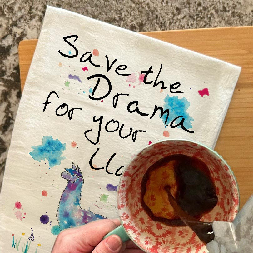 Save the Drama Llama dish towel, 27x27 flour sack cotton