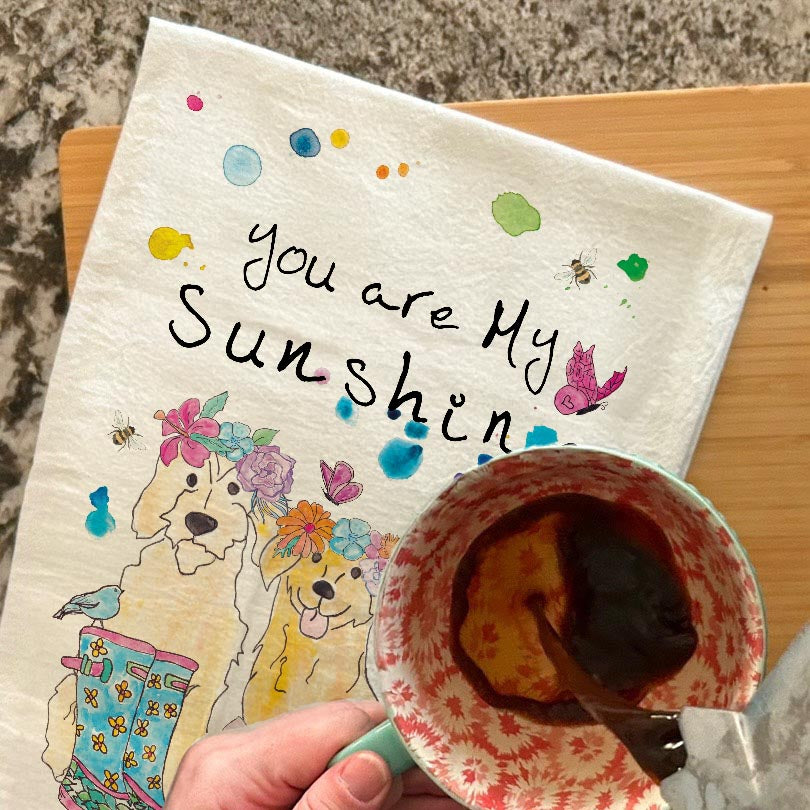 You are My Sunshine dish towel, 27x27 flour sack cotton