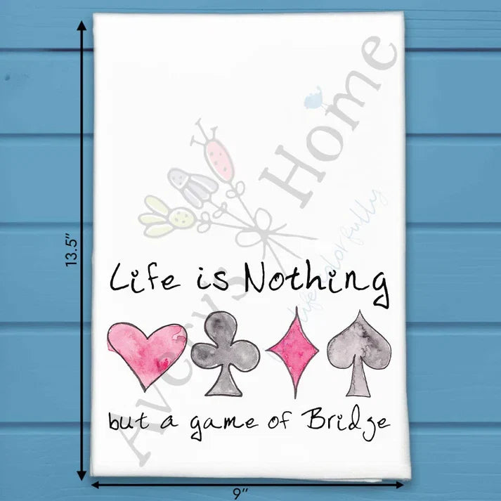 Life is Nothing but Bridge flour sack dish towel, art by Avery Jackson