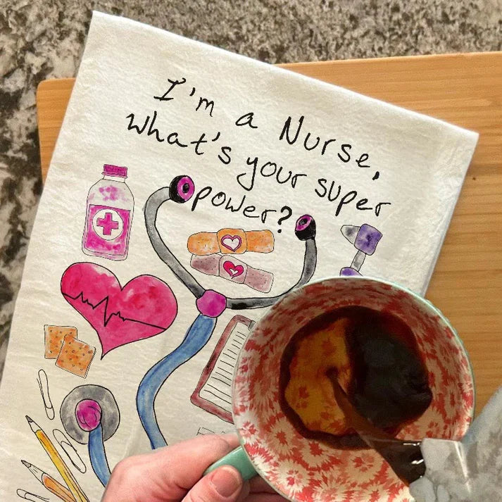 I'm a Nurse dish towel, 27x27 flour sack cotton