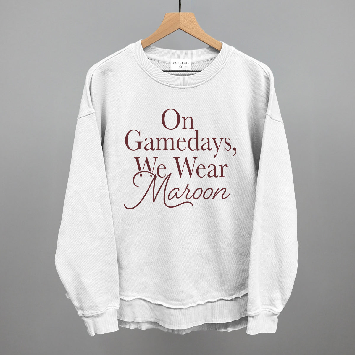 On Gamedays We Wear Maroon design shown in white