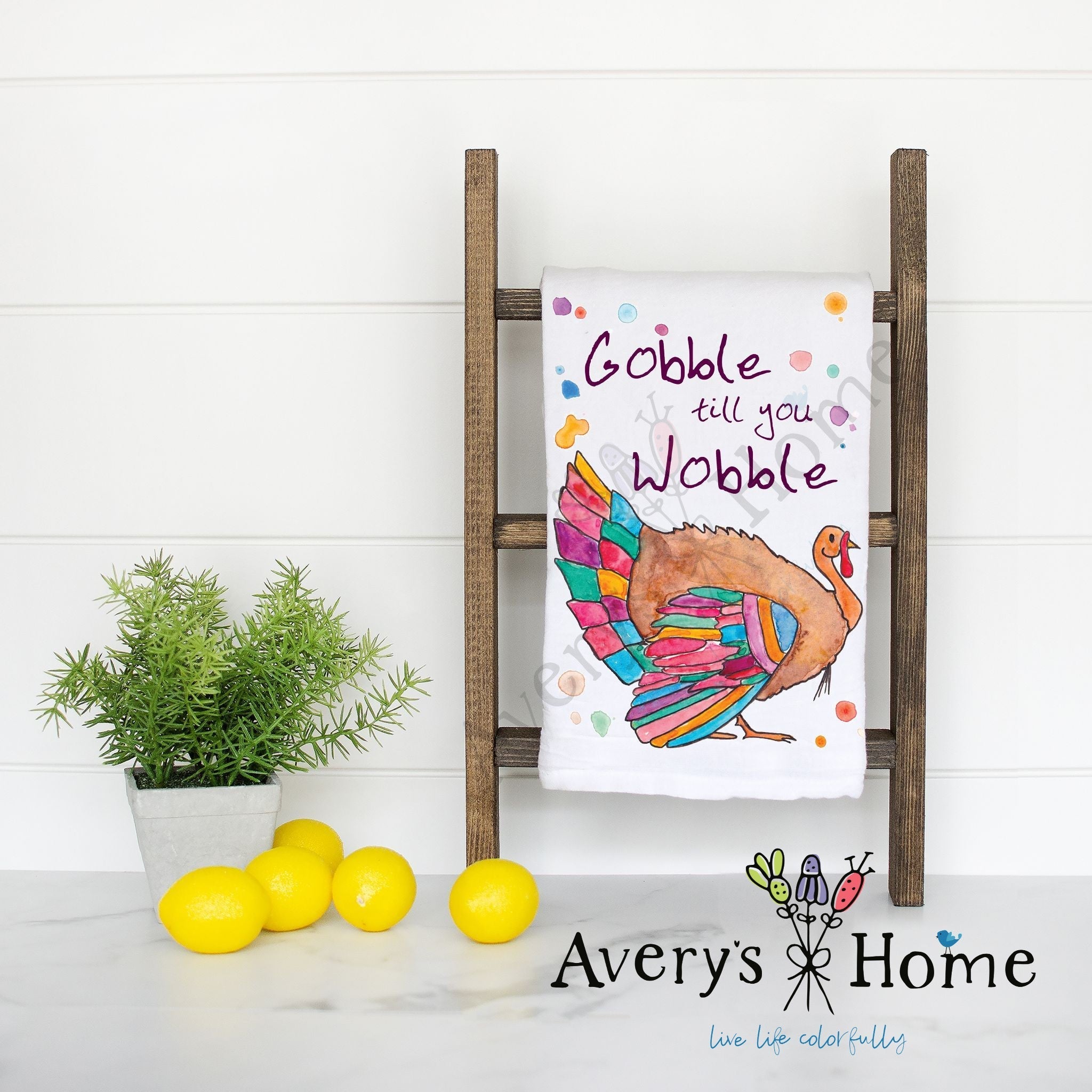 Gobble Till You Wobble flour sack dish towel, art by Avery Jackson