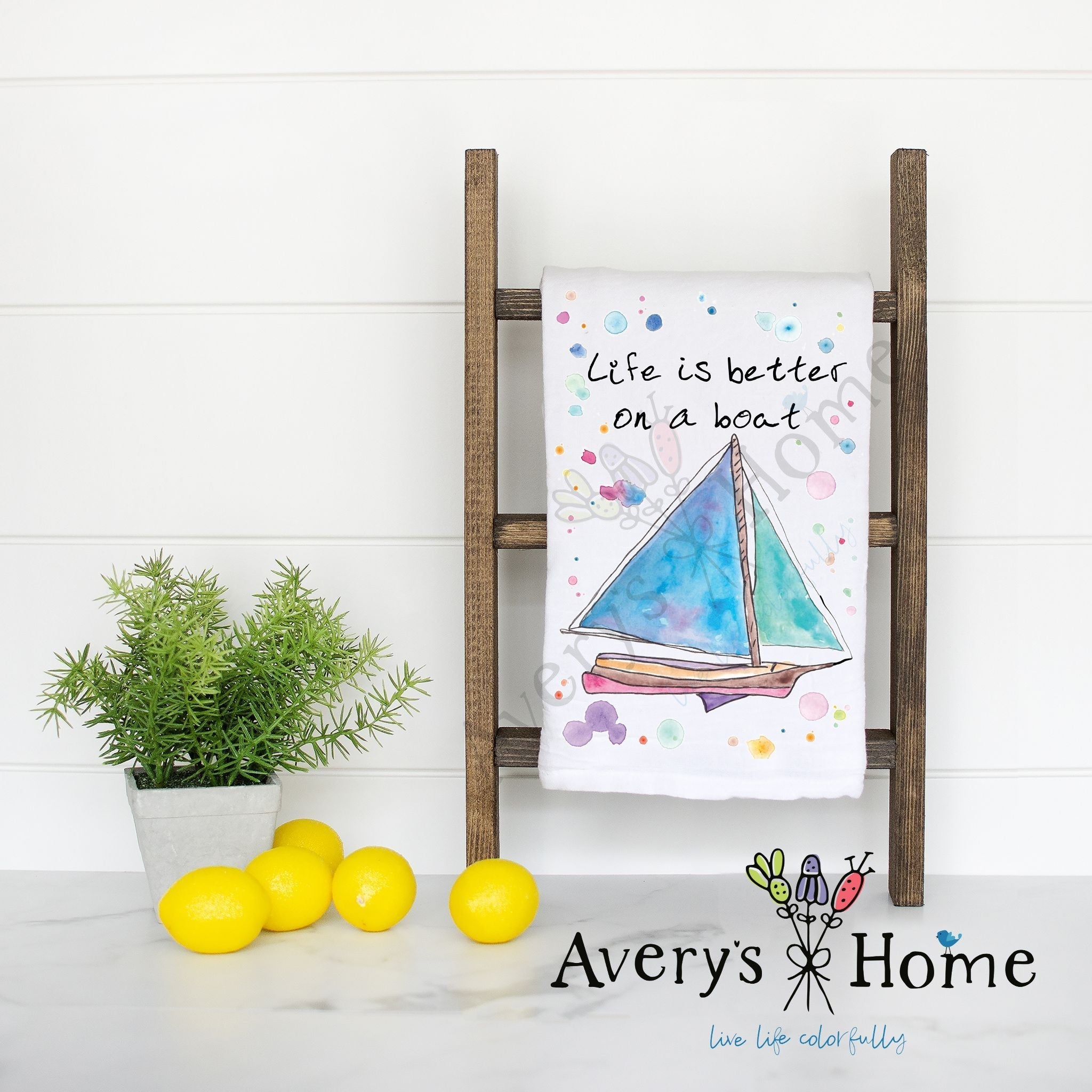Life is Better on a Boat flour sack dish towel, art by Avery Jackson