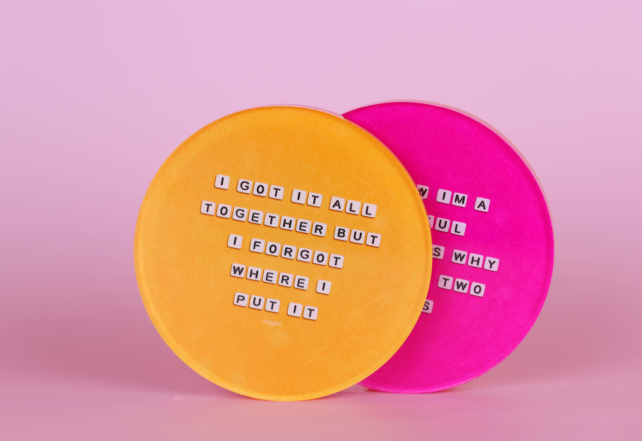 I've Got It All Together Coaster