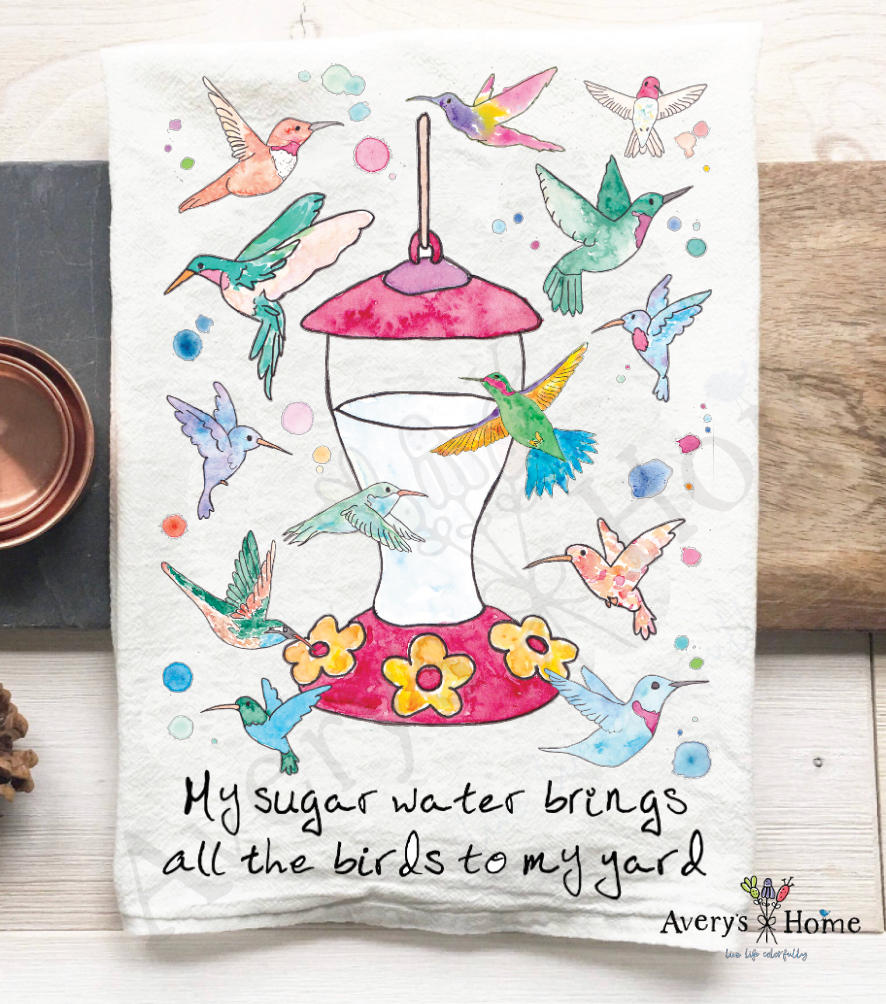 My Sugar Water Brings the Birds flour sack dish towel, art by Avery Jackson