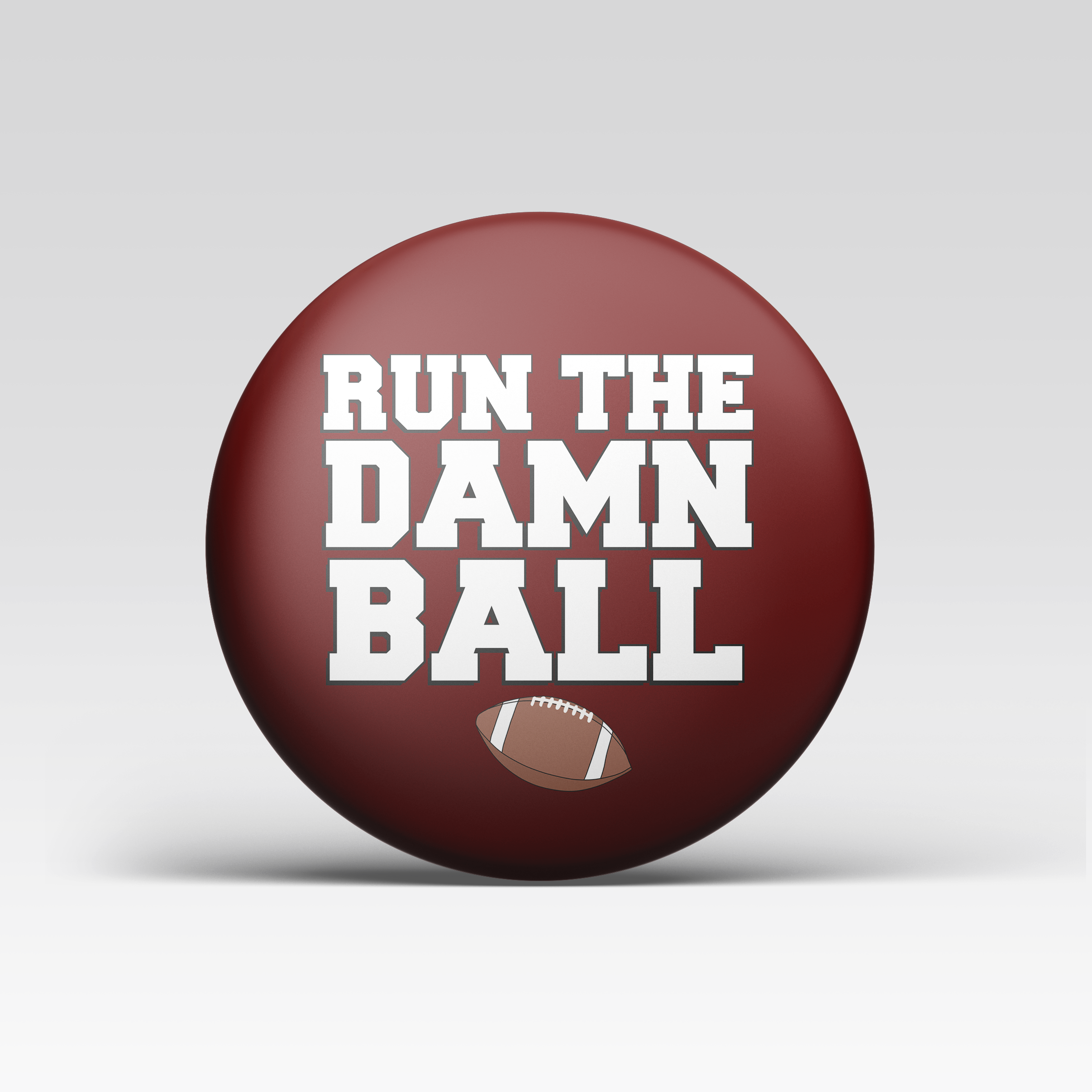 Run The Damn Ball - Maroon